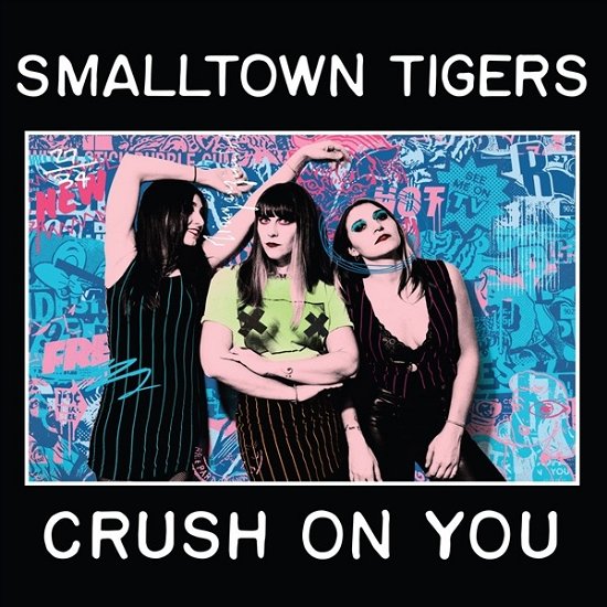 Smalltown Tigers · Crush on You (LP) (2024)