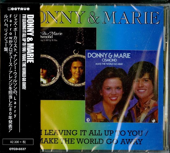 Cover for Donny &amp; Marie Osmond · I`m Leaving It All Up to You / Make the World Go Away (CD) [Japan Import edition] (2018)