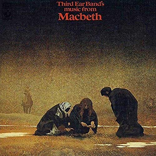 Cover for Third Ear Band · Music from Macbeth (CD) [Remastered &amp; Expanded, Japan Import edition] (2019)
