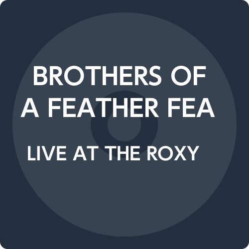 Live at the Roxy - Brothers of a Feather - Musik - MEGAFORCE - 4526180511113 - 12. februar 2020