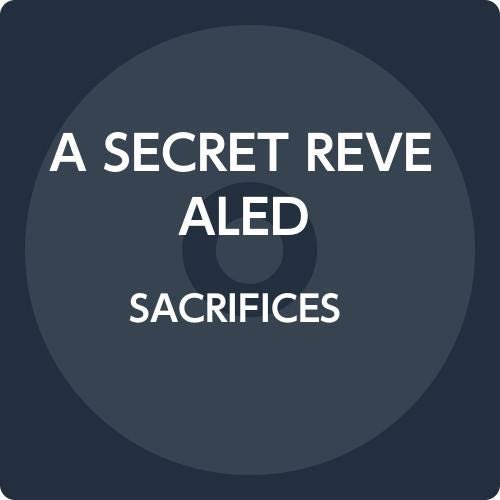 Cover for A Secret Revealed · Sacrifices (CD) [Japan Import edition] (2020)