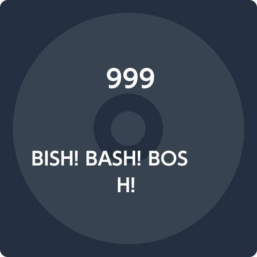 Cover for 999 · Bish! Bash! Bosh! (CD) [Japan Import edition] (2020)