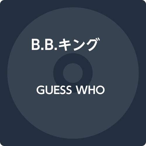 Cover for B. B. King · Guess Who (CD) [Japan Import edition] (2020)