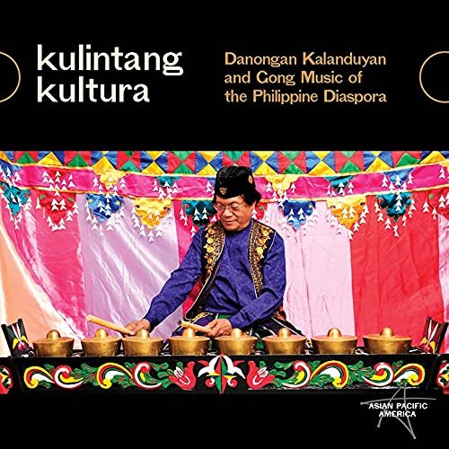 Cover for (World Music) · Kulintang Kultura Danongan Kalanduyan and Gong Music of the Philippine Diaspora (CD) [Japan Import edition] (2021)