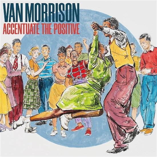 Cover for Van Morrison · Accentuate The Positive (CD) [Japan Import edition] (2023)