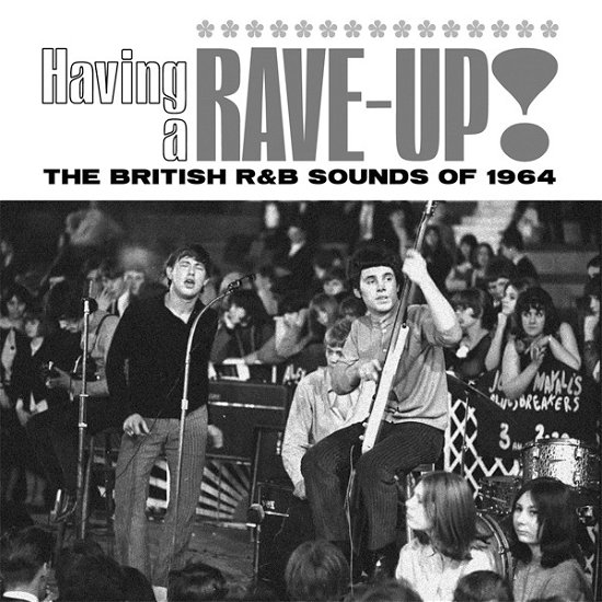 Cover for Having A Rave Up! The British R&amp;B Sounds Of 1964 (CD) (2024)