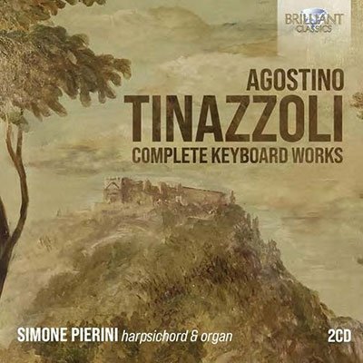 Tinazzoli: Complete Keyboard Works - Simone Pierini - Musik - BRILLIANT CLASSICS - 5028421968759 - April 7, 2023