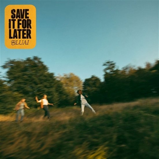 Cover for Bluai · Save It For Later (CD) (2024)