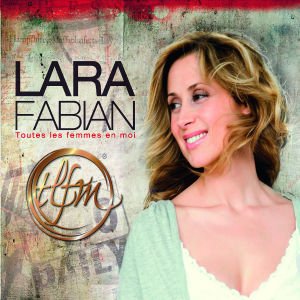 Cover for Lara Fabian · Toutes Les Femmes En Moi (CD)