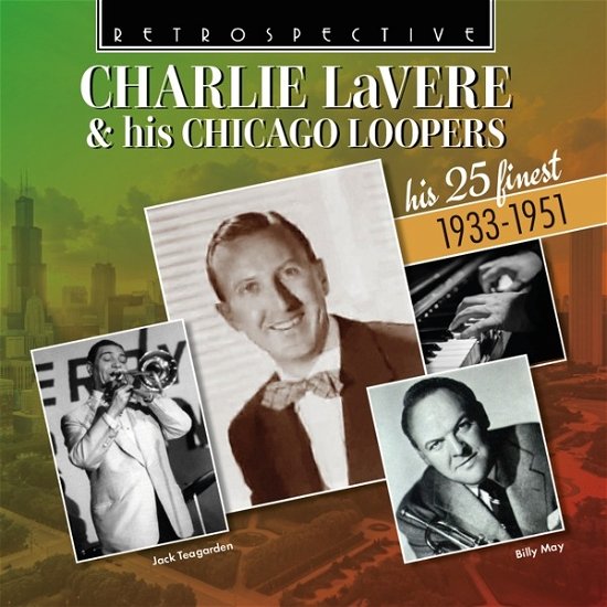 Cover for Charlie LaVere &amp; his Chicago Loopers · Charlie LaVere &amp; his Chicago Loopers - his 25 finest (CD) (2024)