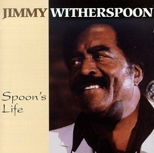 Spoon's Life - Jimmy Witherspoon - Musik -  - 0730182604429 - 24. marts 1994