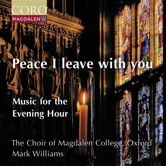 Cover for Choir Of Magdalen College Oxford · Peace I Leave With You - Music For The Evening Hour (CD) (2024)