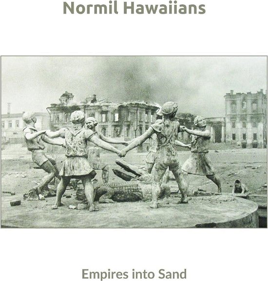 Cover for Normil Hawaiians · Empires Into Sand (CD) (2024)