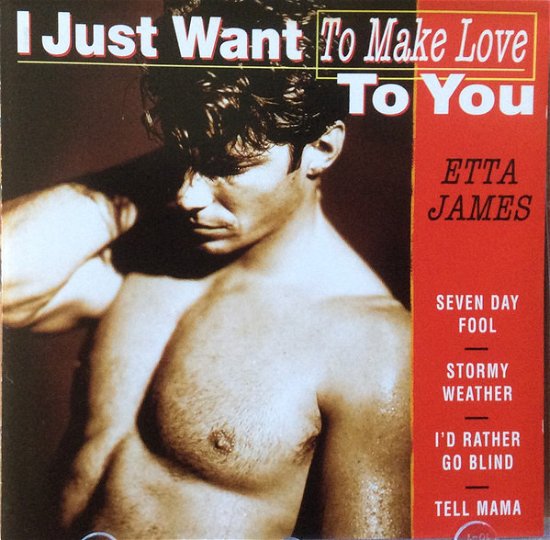 Etta James-i Just Want to Make Love to You - Etta James - Muziek -  - 8712177027033 - 