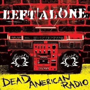 Cover for Left Alone · Dead American Radio (CD)