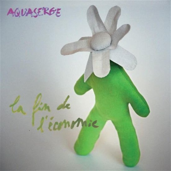Cover for Aquaserge · La Fin De L'Economie (CD) (2024)