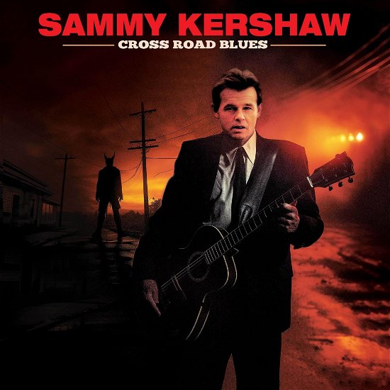 Cover for Sammy Kershaw · Cross Road Blues (CD) (2024)