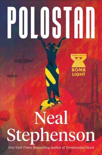 Cover for Neal Stephenson · Polostan - Bomb Light (Hardcover Book) (2024)