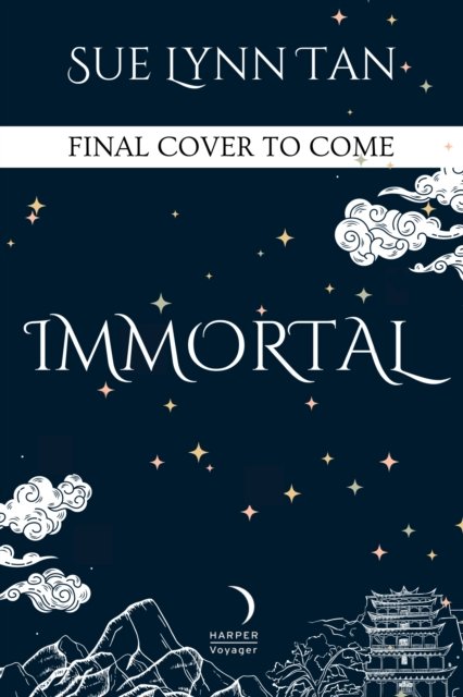 Cover for Sue Lynn Tan · Immortal (Innbunden bok) (2025)