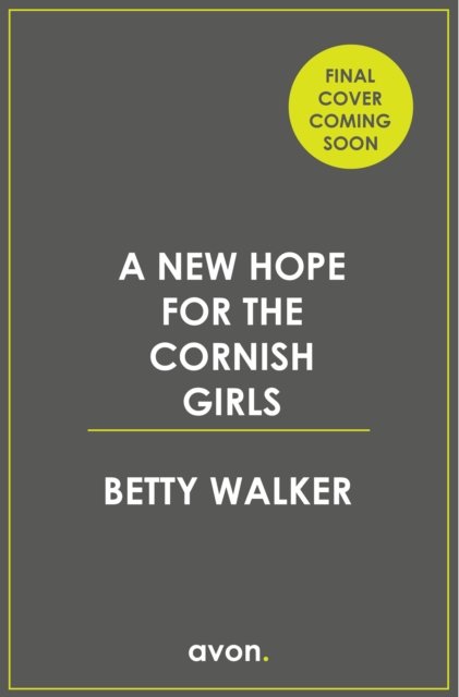 Cover for Betty Walker · Betty Walker Cornish Saga Book 7 - The Cornish Girls Series (Taschenbuch) (2024)