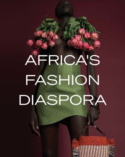 Cover for Valerie Steele · Africa's Fashion Diaspora (Gebundenes Buch) (2024)