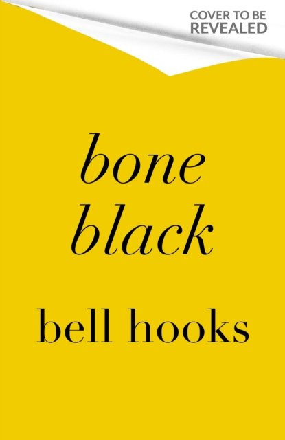 Cover for Bell Hooks · Bone Black: Memories of Girlhood (Pocketbok) (2024)