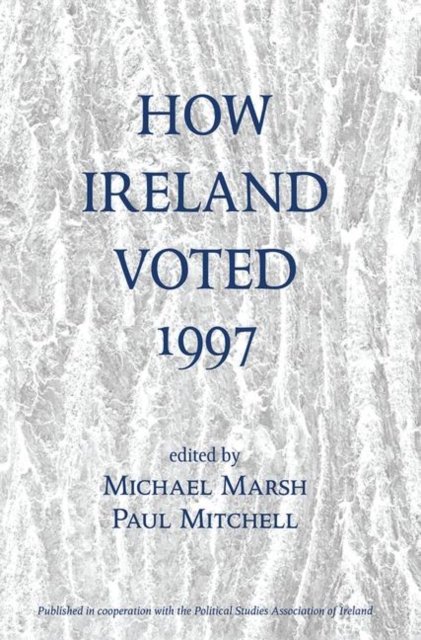 Cover for Michael Marsh · How Ireland Voted 1997 (Innbunden bok) (2019)