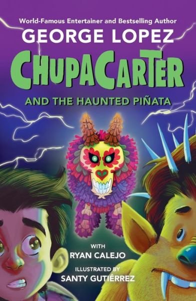 Cover for George Lopez · ChupaCarter and the Haunted Piñata (Buch) (2024)