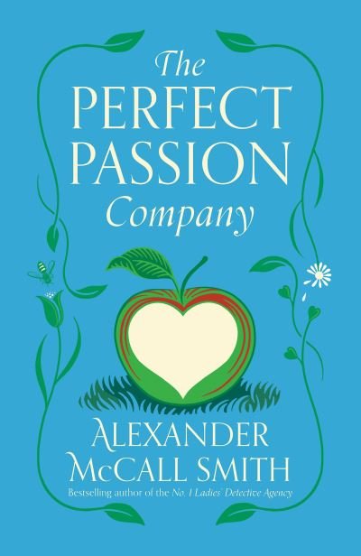 Cover for Alexander McCall Smith · Perfect Passion Company (Buch) (2024)