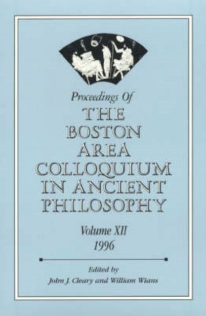 Cover for Proceedings of the Boston Area Colloquium in Ancient Philosophy: Volume XII (1996) - Proceedings of the Boston Area Colloquium in Ancient Philosophy (Taschenbuch) [12th 1996 edition] (2024)