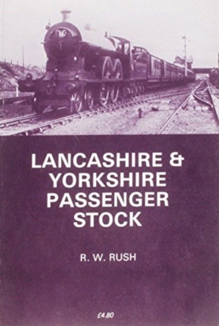 Cover for R.W. Rush · Lancashire and Yorkshire Passenger Stock - Series X (Taschenbuch) (1984)