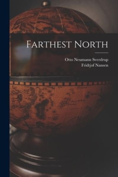 Cover for Fridtjof Nansen · Farthest North (Buch) (2022)