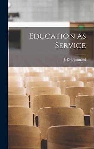 Cover for J. Krishnamurti · Education As Service (Book) (2022)