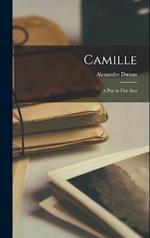 Cover for Alexandre Dumas · Camille (Bok) (2022)