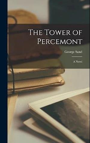 Cover for George Sand · Tower of Percemont (Buch) (2022)