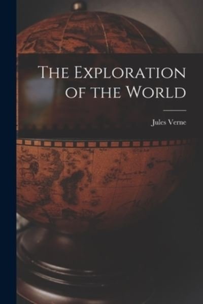 Cover for Jules Verne · Exploration of the World (Book) (2022)