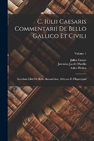 Cover for Julius Caesar · C. Iulii Caesaris Commentarii de Bello Gallico et Civili (Bok) (2022)