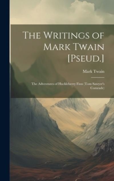 Cover for Mark Twain · Writings of Mark Twain [Pseud. ] (Bok) (2023)