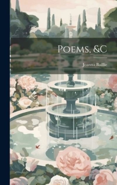 Cover for Joanna Baillie · Poems, &amp;c (Bok) (2023)