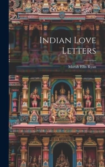 Cover for Marah Ellis Ryan · Indian Love Letters (Buch) (2023)