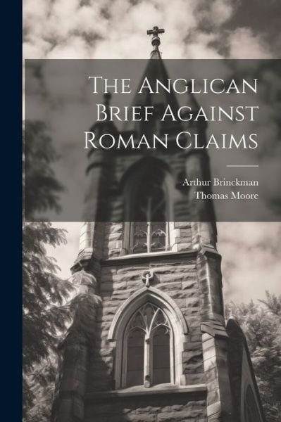 Cover for Thomas Moore · Anglican Brief Against Roman Claims (Book) (2023)
