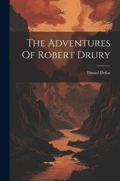 Cover for Daniel Defoe · Adventures of Robert Drury (Book) (2023)