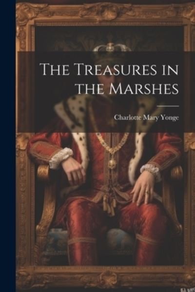 Cover for Charlotte Mary Yonge · Treasures in the Marshes (Buch) (2023)
