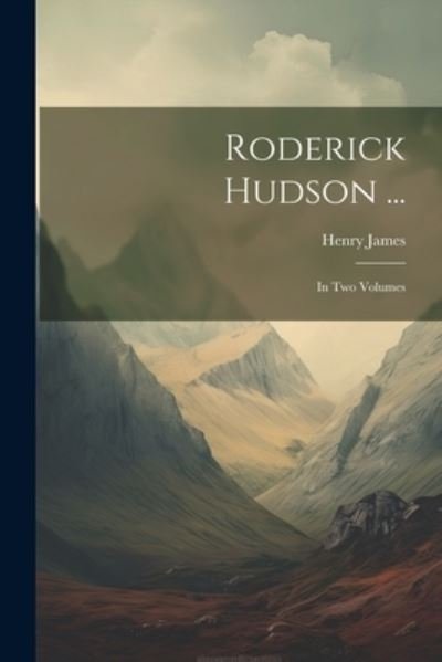 Cover for Henry James · Roderick Hudson ... (Buch) (2023)