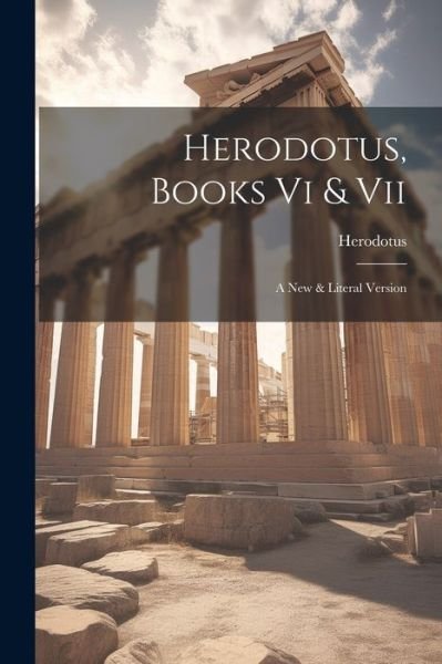 Cover for Herodotus · Herodotus, Books Vi &amp; Vii (Book) (2023)