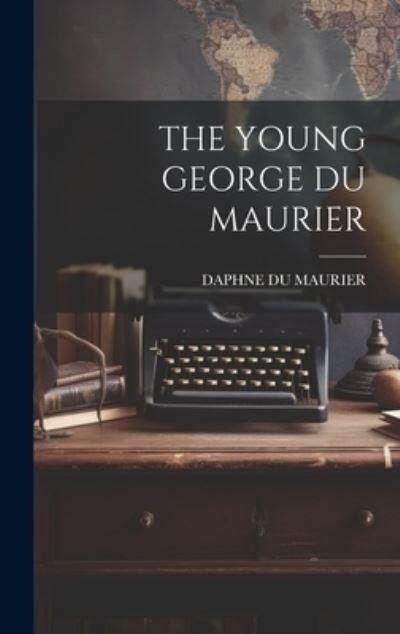 Cover for Daphne Du Maurier · Young George du Maurier (Buch) (2023)