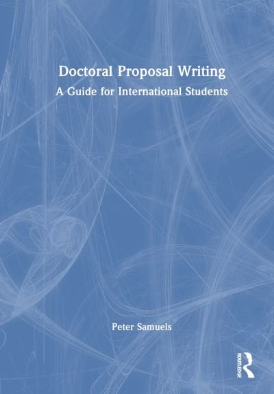 Cover for Peter Samuels · Doctoral Proposal Writing: A Guide for International Students (Paperback Book) (2024)