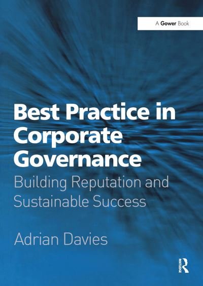 Cover for Adrian Davies · Best Practice in Corporate Governance: Building Reputation and Sustainable Success (Paperback Book) (2024)