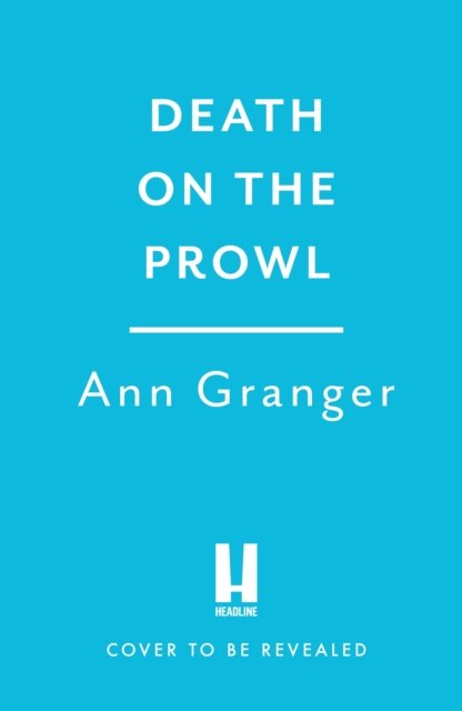 Cover for Ann Granger · Death on the Prowl: Campbell &amp; Carter Mystery 8 - Campbell and Carter (Hardcover Book) (2024)