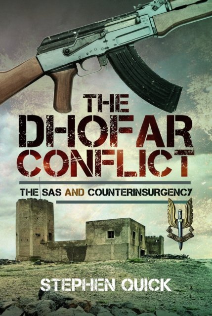 Cover for Stephen Quick · The Dhofar Conflict: The SAS and Counterinsurgency (Gebundenes Buch) (2024)